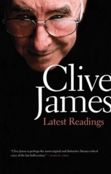 Image of Latest Readings by Clive James Hardback