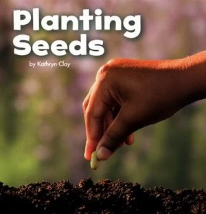 Image of Planting Seeds by Kathryn Clay Book