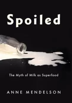Image of Spoiled by Anne Mendelson