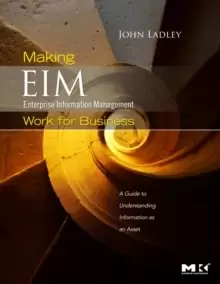 Image of Making Enterprise Information Management (EIM) Work for Business : A Guide to Understanding Information as an Asset