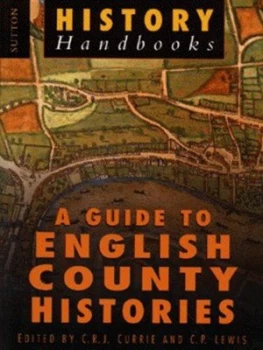 Image of A Guide to English County Histories by C. R. J Currie and Christopher Lewis Book