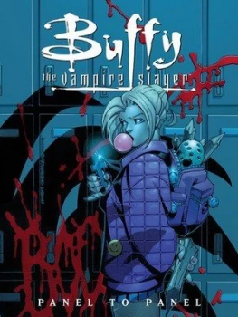 Image of Buffy the Vampire Slayer Panel to Panel by Joss Whedon Paperback