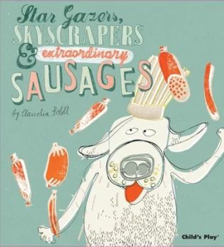 Image of Star gazers skyscrapers & extraordinary sausages by Claudia Boldt