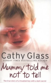 Image of Mummy Told Me Not to Tell by Cathy Glass Book
