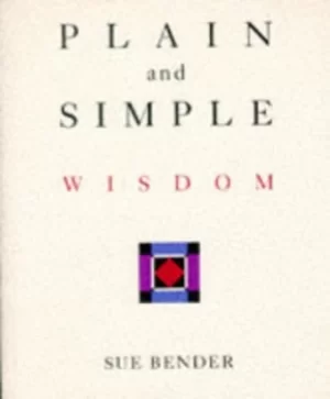 Image of Plain and simple wisdom by Sue Bender
