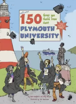 Image of Well over 150 things you should know about Plymouth University by Owen Longhurst