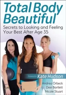 Image of Total Body Beautiful : Secrets to Looking and Feeling Your Best After Age 35