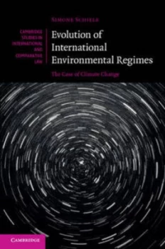 Image of Evolution of International Environmental Regimes by Simone Schiele Hardback