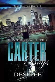 Image of Don't Mess With The Carter Boys