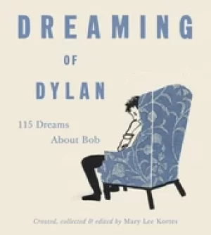 Image of dreaming of dylan 115 dreams about bob