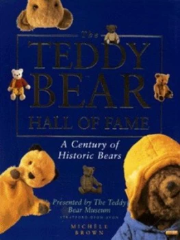 Image of The Teddy Bear Hall of Fame by Michle Brown and Gerrit Buntrock and England Teddy Bear Museum Book