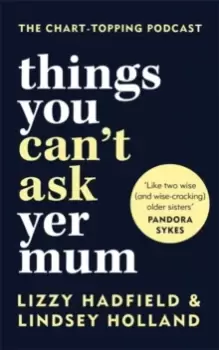 Image of Things You Can't Ask Yer Mum