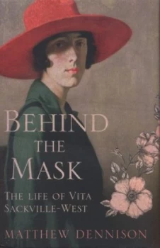 Image of Behind the Mask by Matthew Dennison Hardback