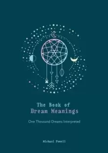 Image of The Book of Dream Meanings : One Thousand Dreams Interpreted