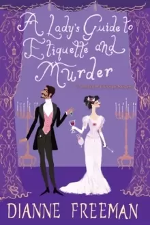 Image of A Lady's Guide to Etiquette and Murder
