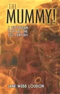 Image of mummy a victorian tale of the 22nd century