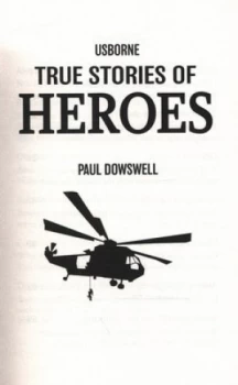 Image of Usborne True Stories of Heroes by Paul Dowswell Paperback