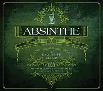 Image of absinthe the exquisite elixir