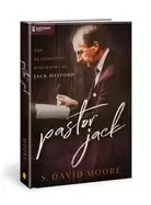 Image of pastor jack the authorized biography of jack hayford