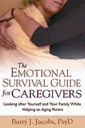 Image of emotional survival guide for caregivers looking after yourself and your fam