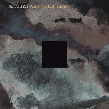 image of Patti Smith, Kevin Shields - The Coral Sea CD