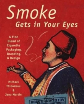 Image of Smoke Gets in Your Eyes by Michael Thibodeau Hardback