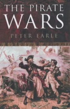 Image of The Pirate Wars by Peter Earle Paperback