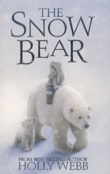 Image of The Snow Bear by Holly Webb Paperback