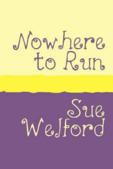 Image of Nowhere to Run by Sue Welford Paperback