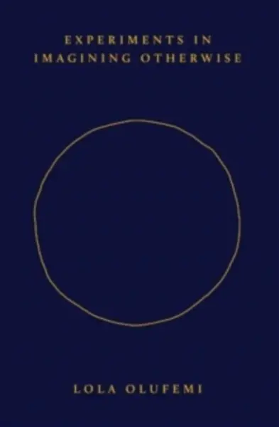 Image of experiments in imagining otherwise 9781914221057