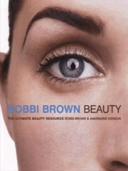 Image of Bobbi Brown Beauty by Anne-Marie Iverson Paperback