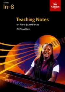 Image of Teaching Notes on Piano Exam Pieces 2023 & 2024, ABRSM Grades In-8