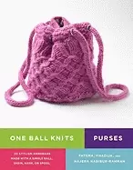 Image of one ball knits purses 20 stylish handbags made with a single ball skein han