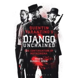 Image of Quentin Tarantino's Django Unchained : The Continuation of Metacinema