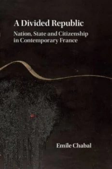 Image of A Divided Republic by Emile Chabal Hardback