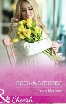 Image of Rock-A-Bye Bride by Tracy Madison Book
