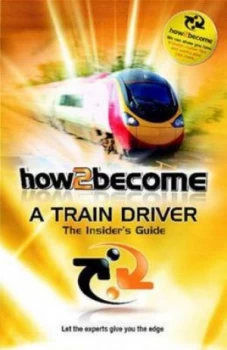 Image of How 2 Become a Train Driver by Richard Mcmunn Paperback