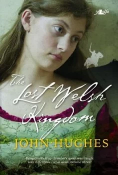 Image of The Lost Welsh Kingdom by John Hughes Paperback