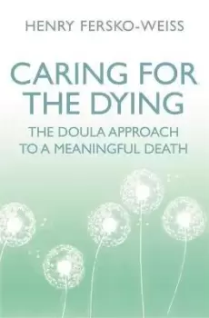 Image of Caring for the Dying by Henry Fersko-Weiss