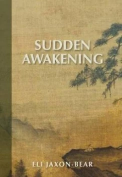 Image of Sudden Awakening by Eli Jaxon-Bear Hardback