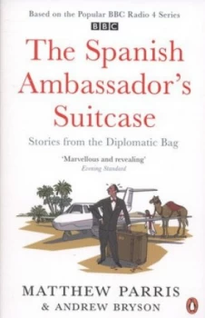 Image of The Spanish ambassadors suitcase by Matthew Parris