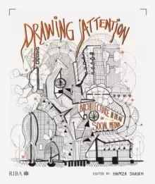 Image of Drawing Attention : Architecture in the Age of Social Media