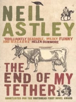 Image of The End of My Tether by Neil Astley Paperback