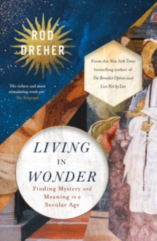 Image of Living in Wonder : Finding Mystery and Meaning in a Secular Age Paperback / softback
