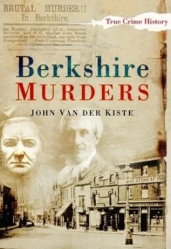 Image of Berkshire Murders by John Van Der Kiste Paperback