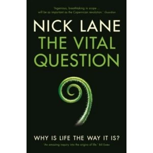 Image of The Vital Question : Why is life the way it is?