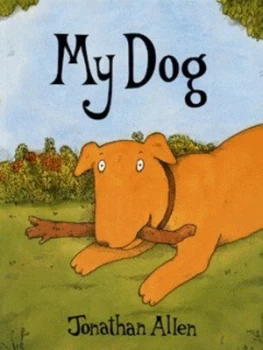 Image of My Dog by Jonathan Allen Book