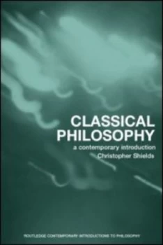 Image of Classical Philosophy by Christopher Shields Paperback