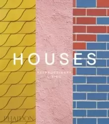 Image of Houses : Extraordinary Living