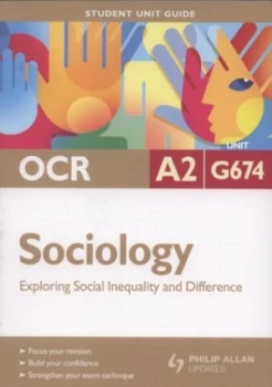 Image of Ocr A2 Sociology Student Unit Guide. Unit G674 Exploring Social Inequality and Difference by Steve Chapman Paperback